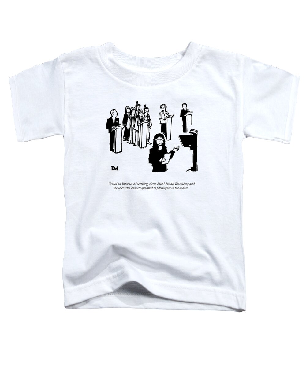 Based On Internet Advertising Alone Toddler T-Shirt featuring the drawing Debate Participants by Drew Dernavich