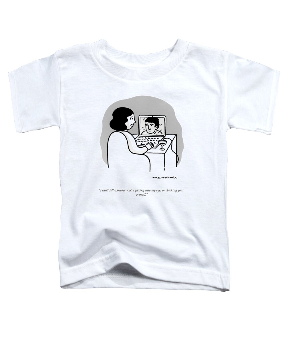 I Can't Tell Whether You're Gazing Into My Eyes Or Checking Your E-mail. Toddler T-Shirt featuring the drawing Eyes Or Email by Elisabeth McNair