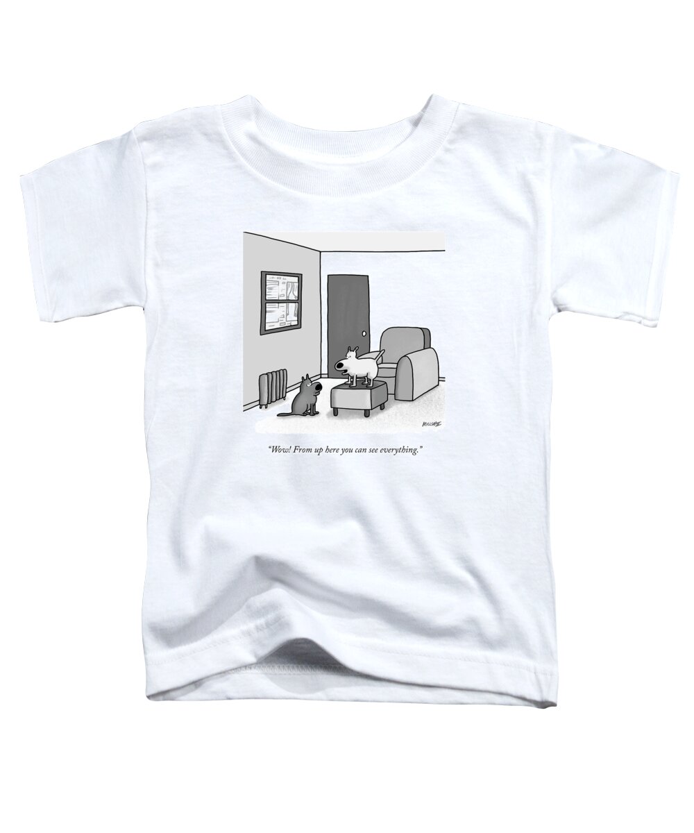 wow! From Up Here You Can See Everything. Dog Toddler T-Shirt featuring the drawing From Up Here by Lonnie Millsap