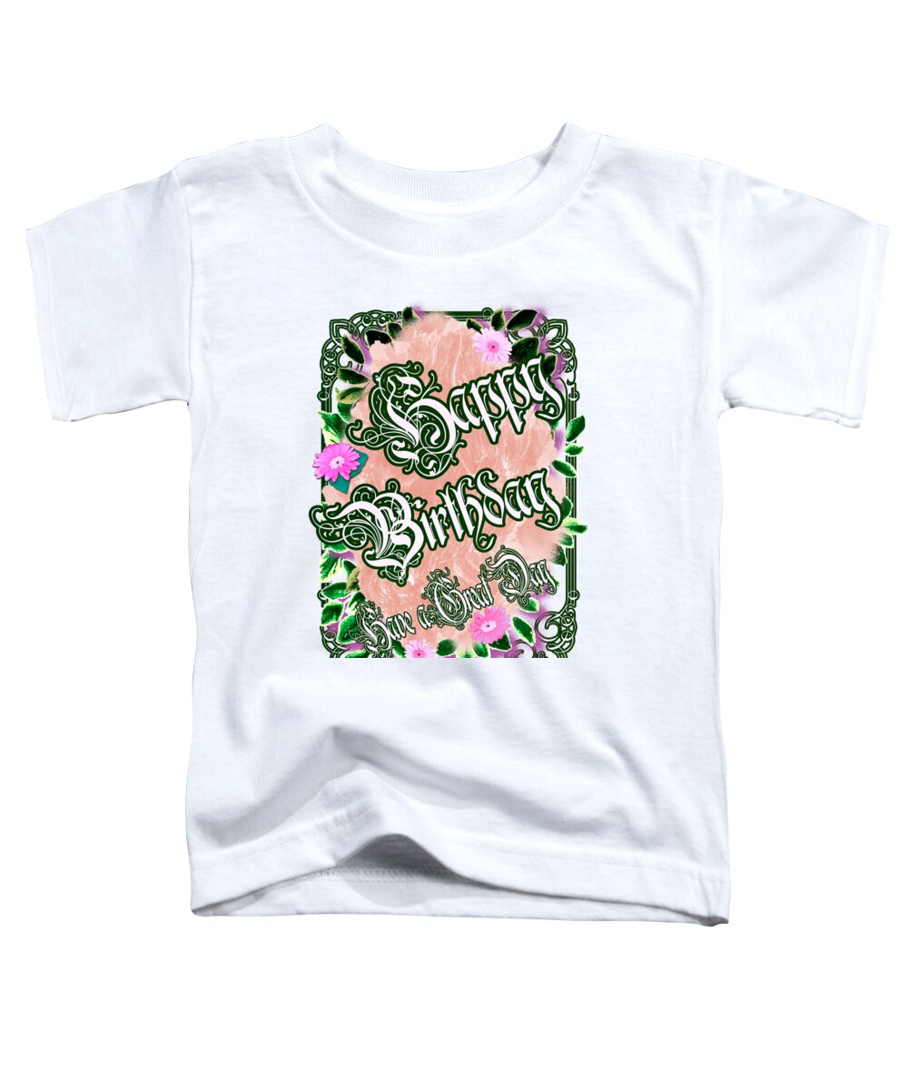 Happy Birthday Toddler T-Shirt featuring the digital art Happy Birthday May in Pink and Green by Delynn Addams