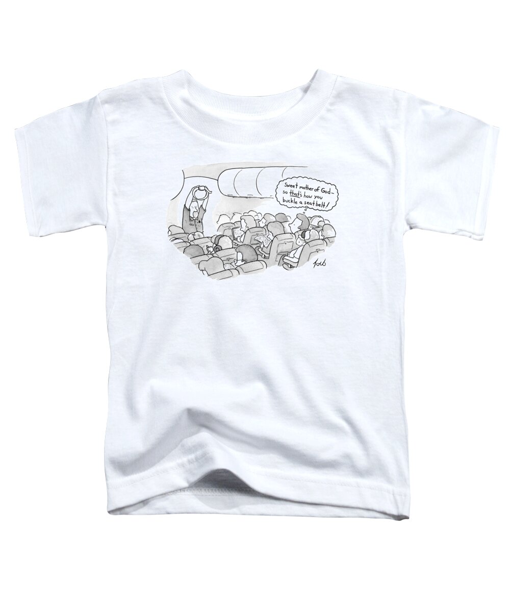 Captionless Toddler T-Shirt featuring the drawing How You Buckle A Seat Belt by Tom Toro