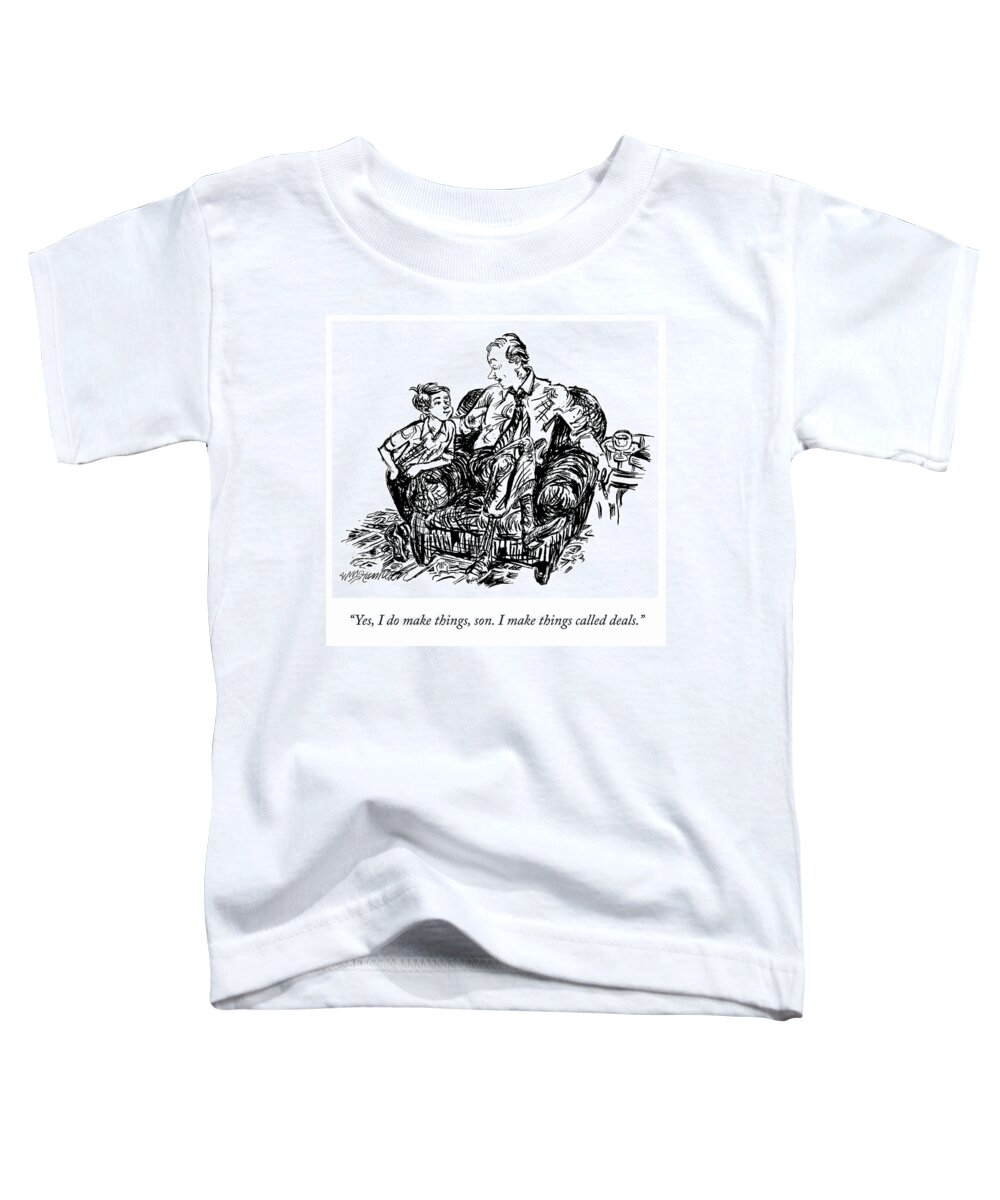 Deals Toddler T-Shirt featuring the drawing I Make Deals by William Hamilton