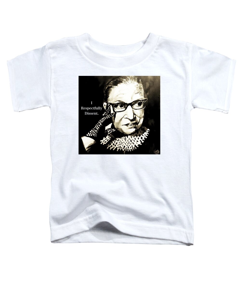 Ruth Bader Ginsburg Toddler T-Shirt featuring the painting I Respectfully Dissent by Eileen Backman
