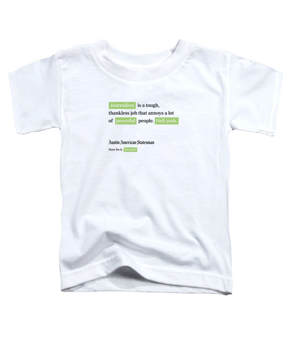 Austin Toddler T-Shirt featuring the digital art Journalism is tough - Austin American-Statesman White by Gannett