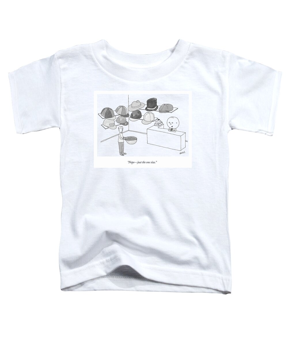 Nopejust The One Size. Toddler T-Shirt featuring the drawing Just the One Size by Jared Nangle