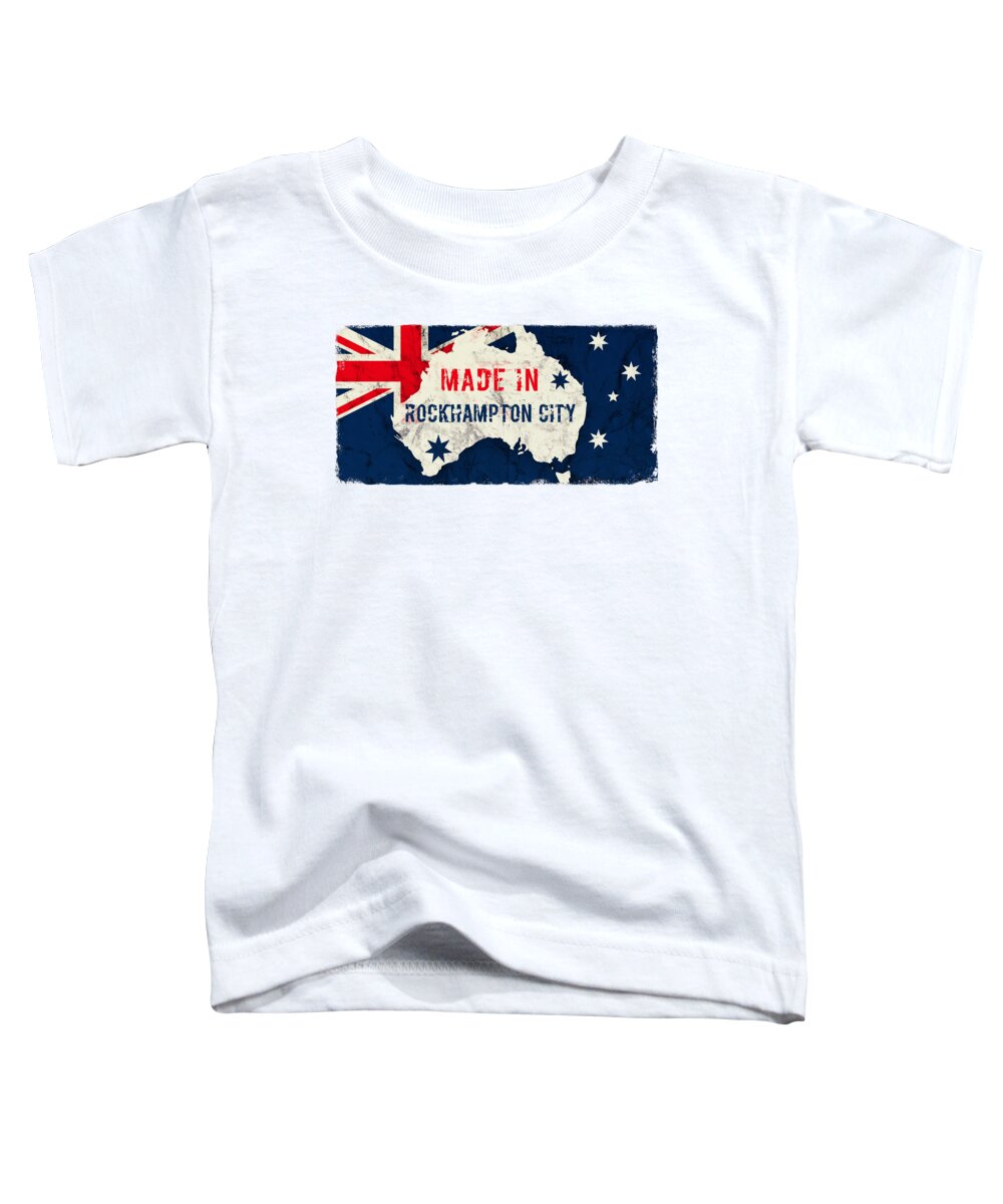 Rockhampton City Toddler T-Shirt featuring the digital art Made in Rockhampton City, Australia #rockhamptoncity #australia by TintoDesigns