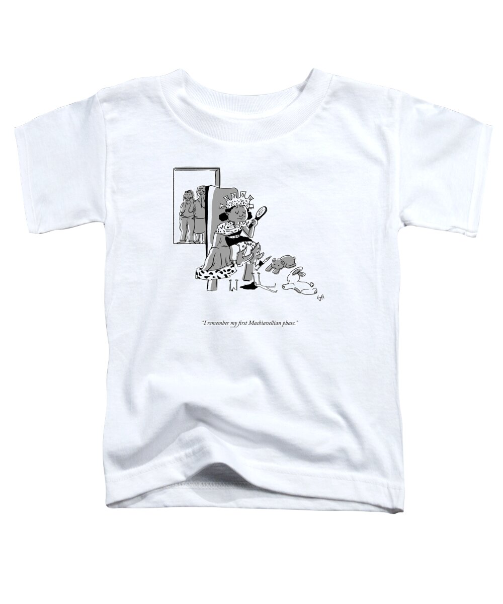 I Remember My First Machiavellian Phase. Machiavelli Toddler T-Shirt featuring the drawing My First Machiavellian Phase by Lillie Harris