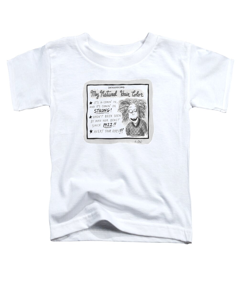 Captionless Toddler T-Shirt featuring the drawing My Natural Hair Color by Roz Chast