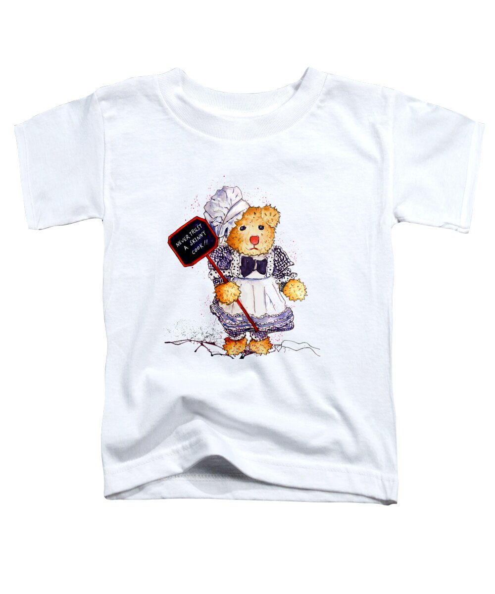 Bear Toddler T-Shirt featuring the painting Never Trust A Skinny Cook by Miki De Goodaboom