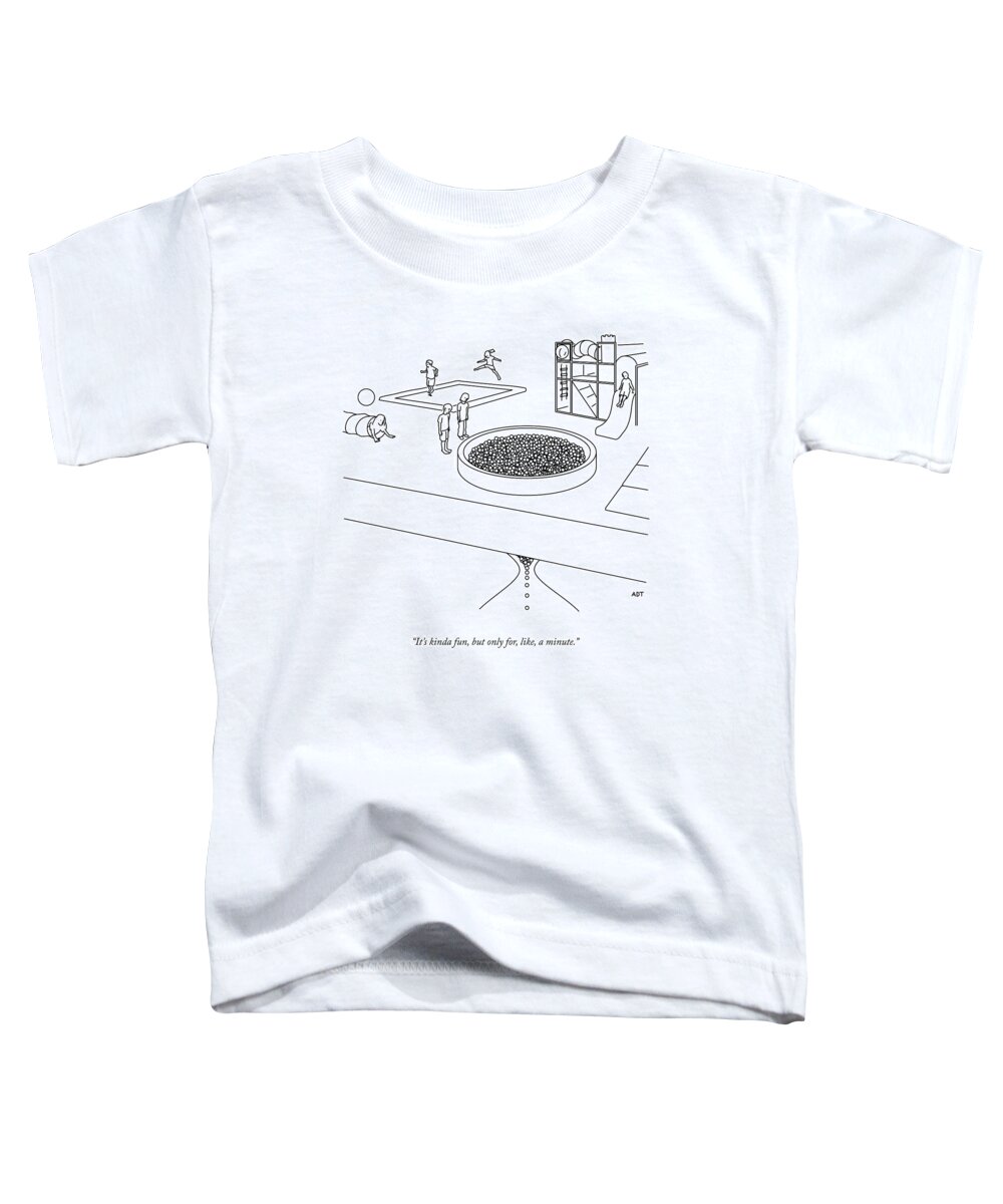 It's Kinda Fun Toddler T-Shirt featuring the drawing Only For A Minute by Adam Douglas Thompson