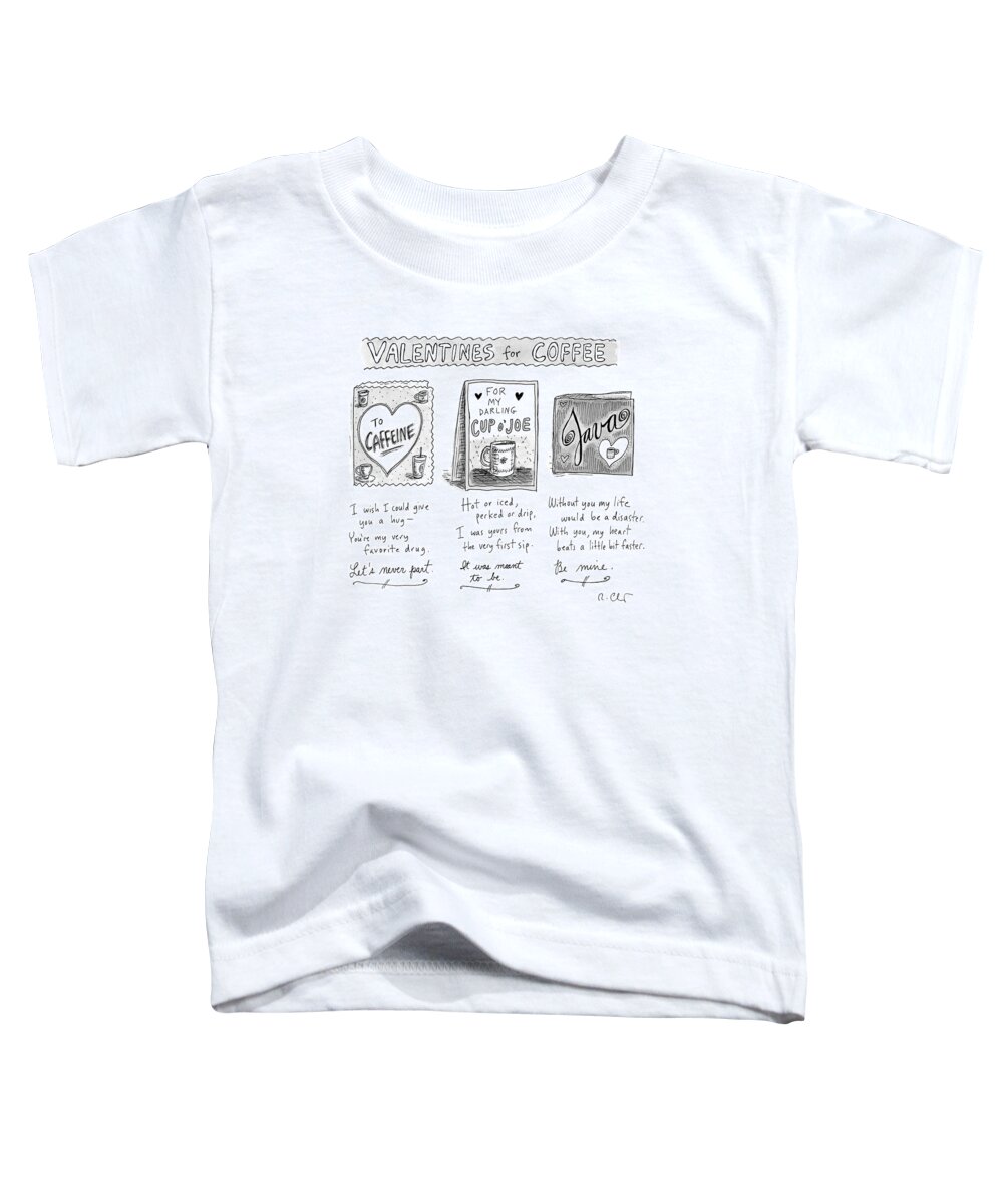 A24446 Toddler T-Shirt featuring the drawing Valentines For Coffee by Roz Chast