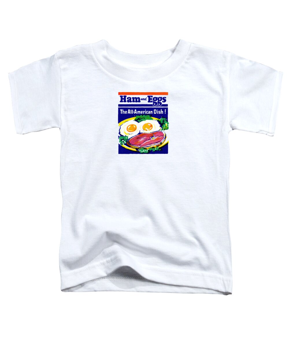 Vintage Toddler T-Shirt featuring the painting Vintage Ham and Eggs by Historic Image