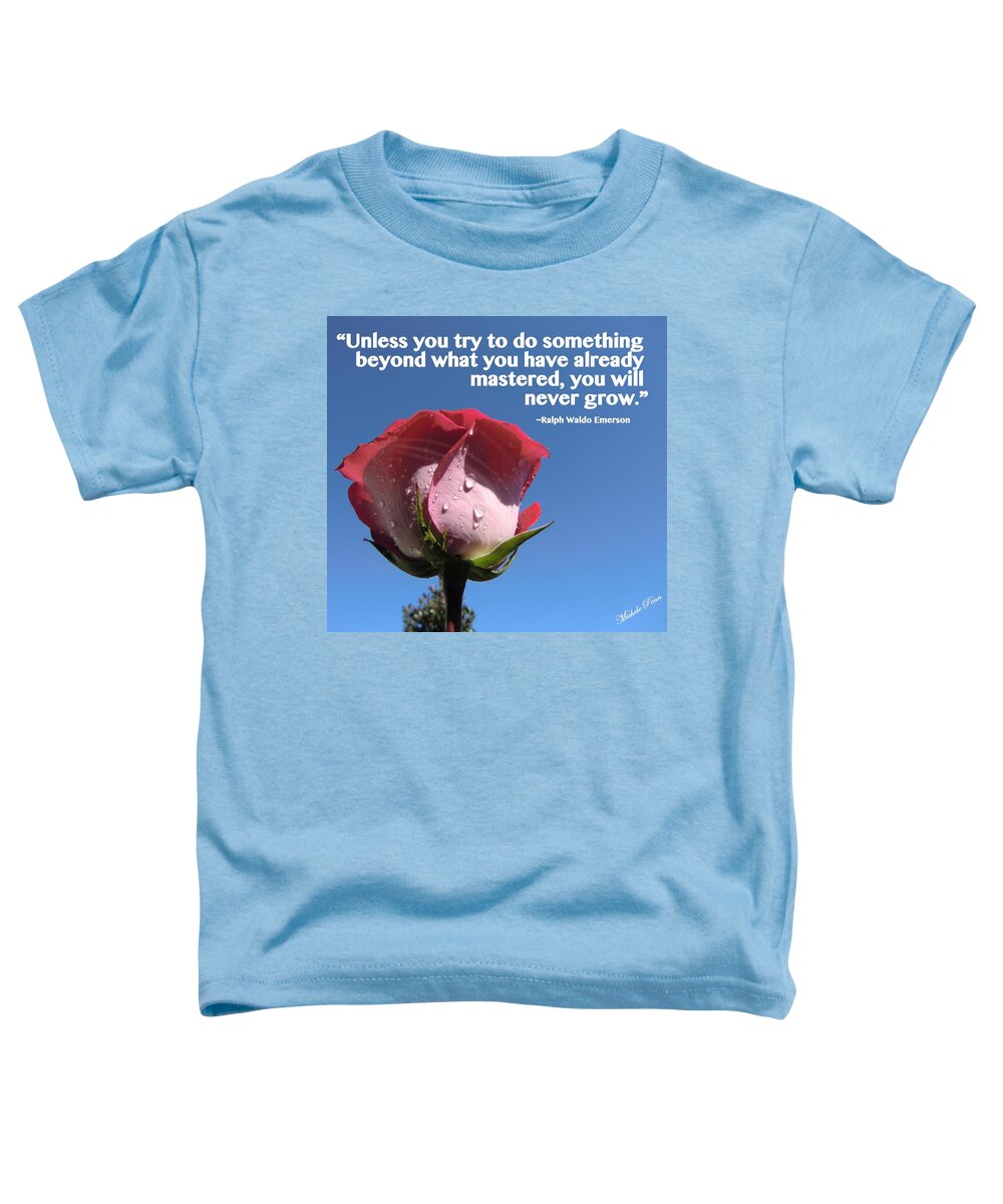 Choose Your Quote Toddler T-Shirt featuring the photograph Choose your Quote Choose Your Picture 21 by Michele Penn