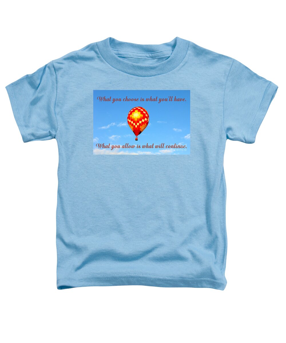 Inspirational Quote Toddler T-Shirt featuring the photograph Hot Air Balloon With Quote by Kathy White
