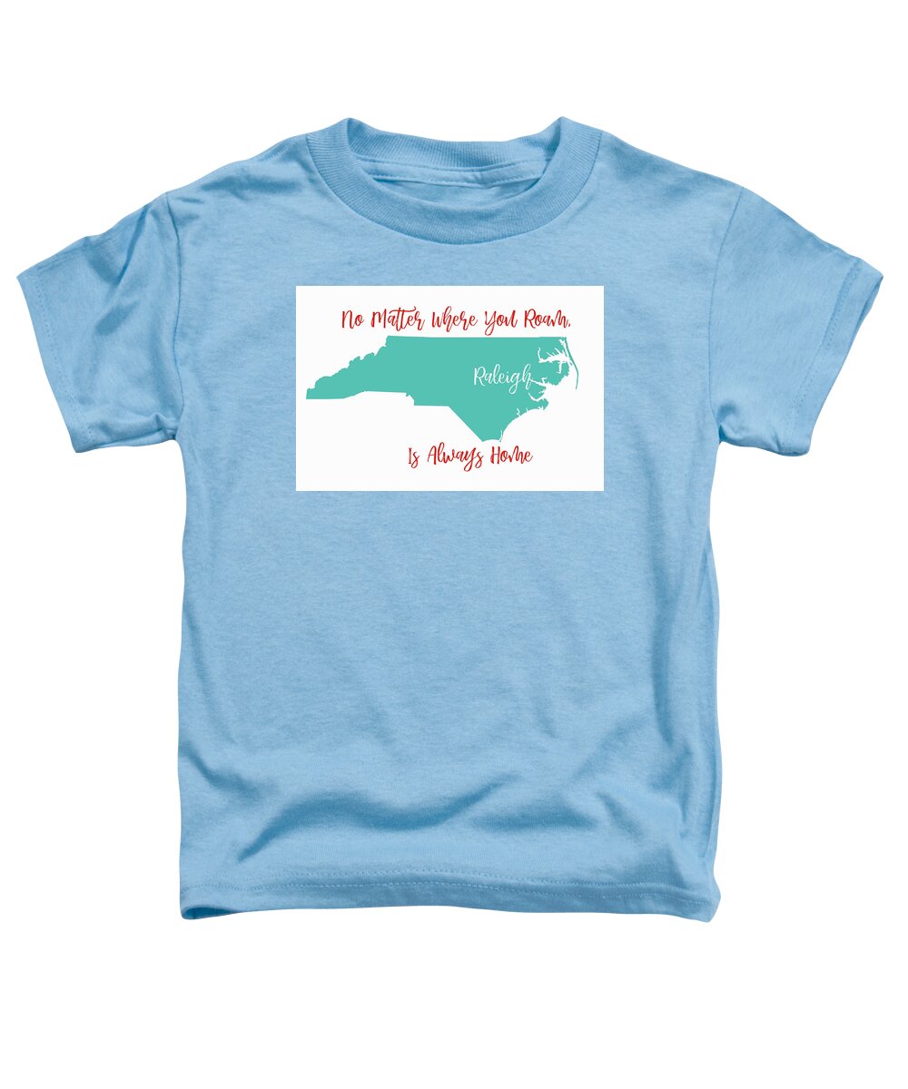 Wright Toddler T-Shirt featuring the digital art No Matter Where You Roam 3 by Paulette B Wright