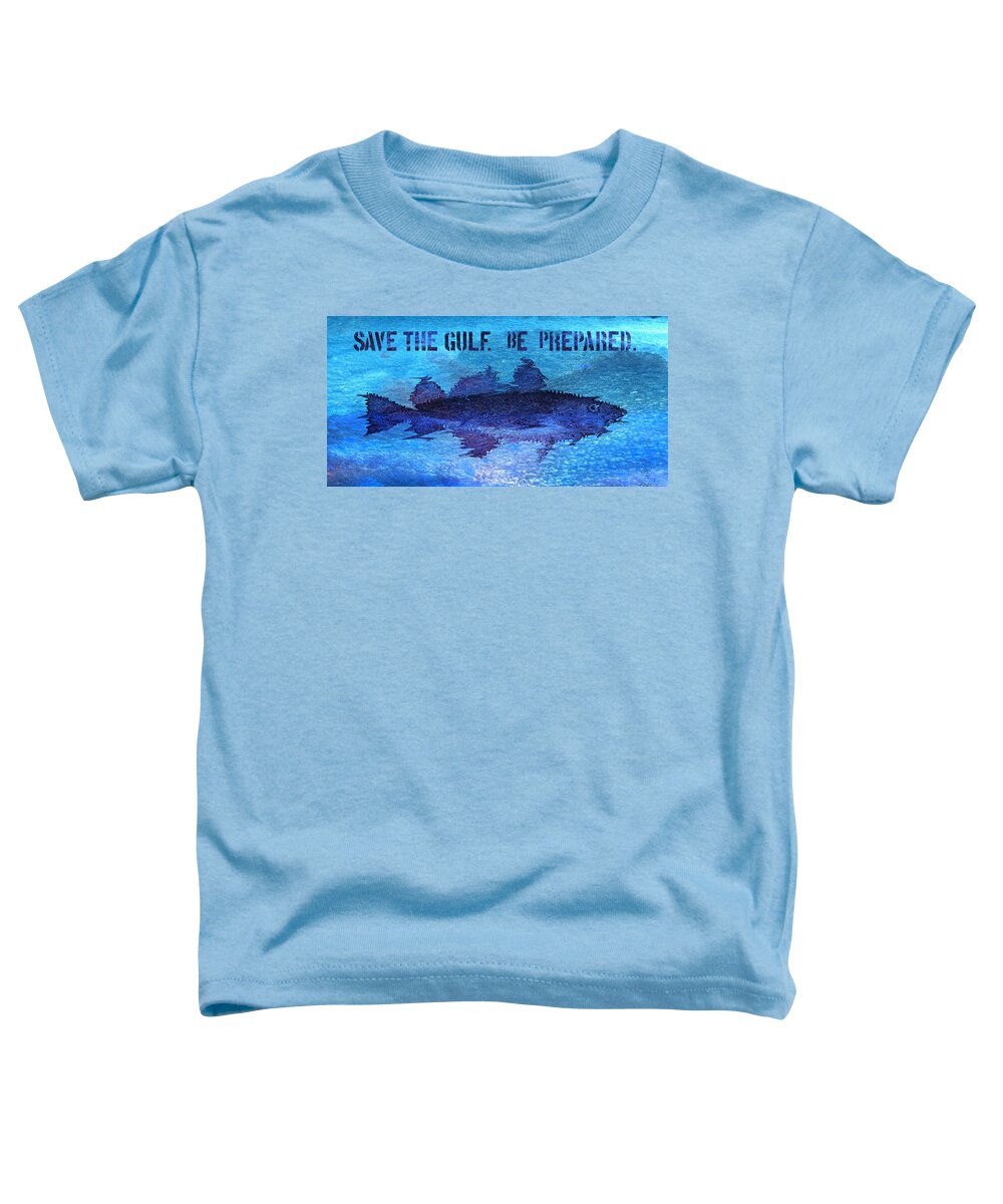 Save The Gulf Of Mexico Toddler T-Shirt featuring the digital art Save the Gulf America by Paul Gaj