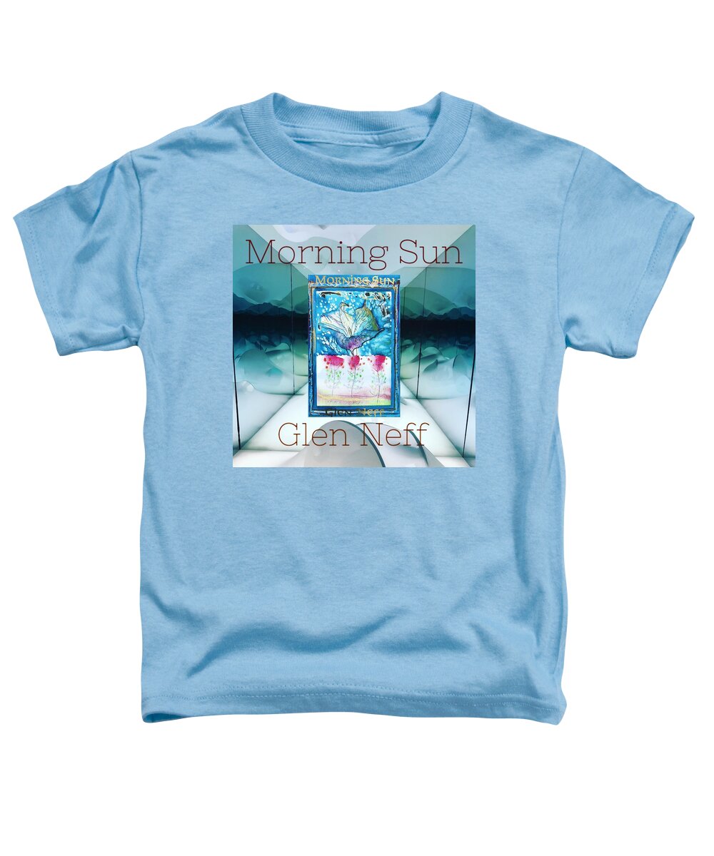 Morning Sun Toddler T-Shirt featuring the mixed media Morning Sun by Glen Neff
