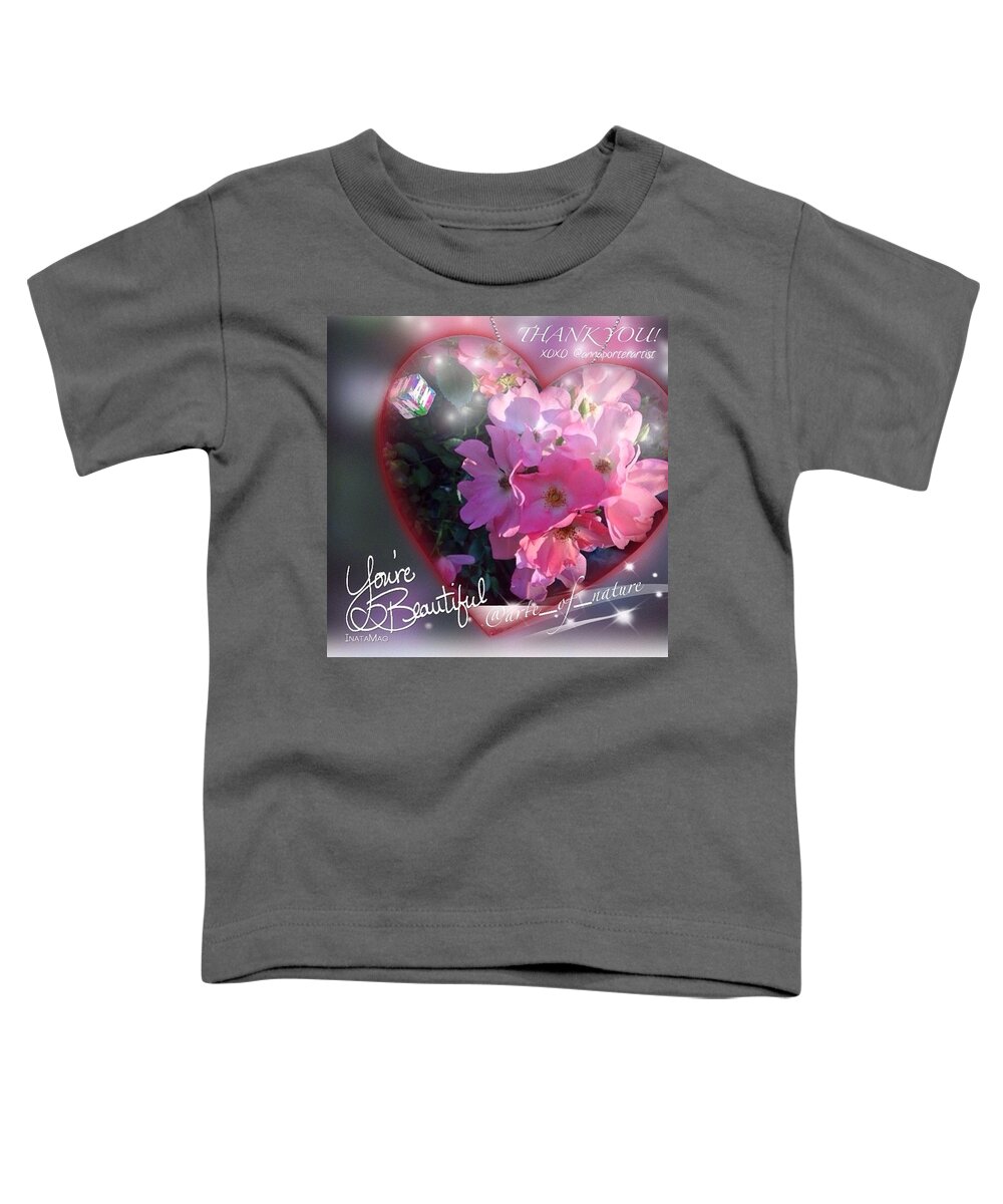 Ptk_flowers Toddler T-Shirt featuring the photograph Huge Thanks To @arte_of_nature For The by Anna Porter