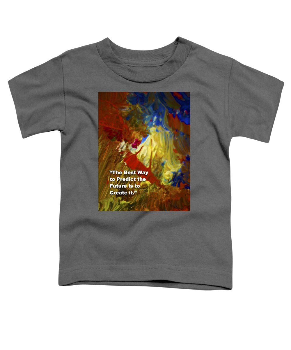 Inspirational Saying Toddler T-Shirt featuring the painting Inspirational Saying by Joan Reese