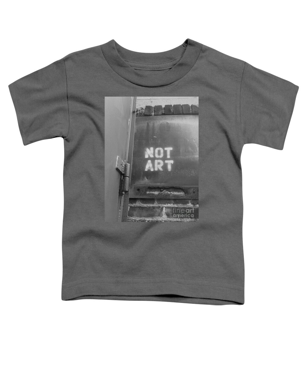 Art Toddler T-Shirt featuring the photograph Not Art...are you kidding me? by WaLdEmAr BoRrErO