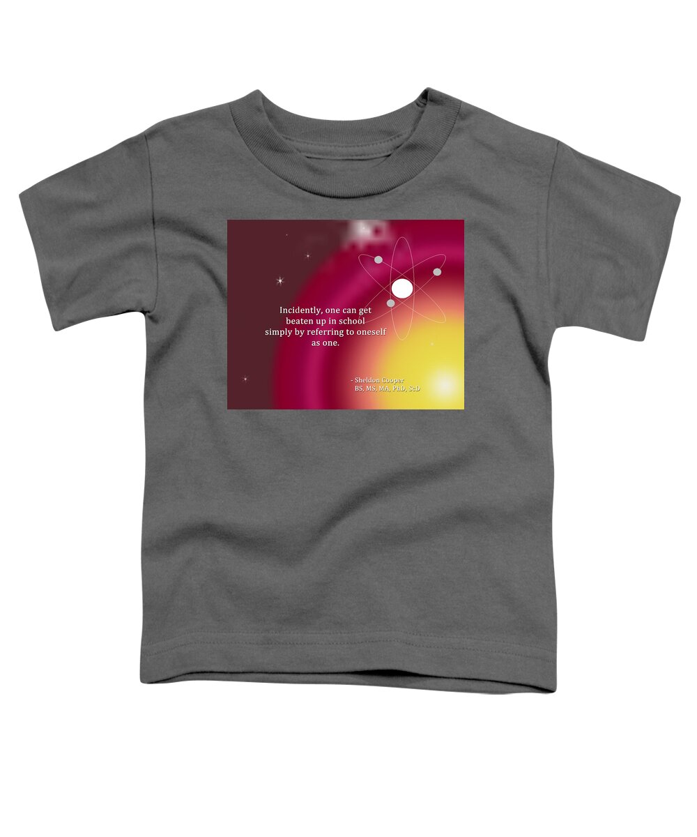 Featured Toddler T-Shirt featuring the digital art Sheldon Cooper - Referring to Oneself as One by Paulette B Wright