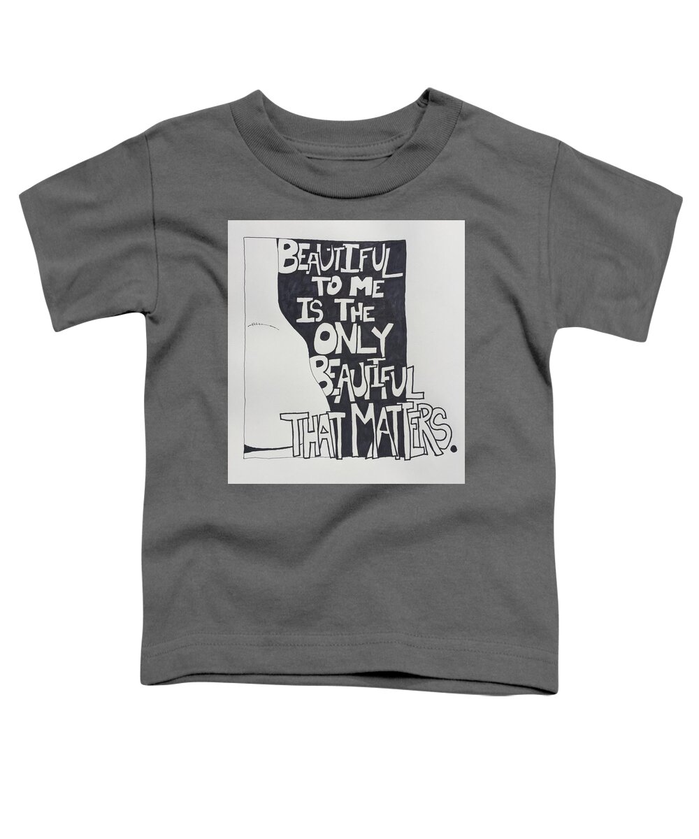 Self-love Toddler T-Shirt featuring the drawing Beautiful to Me #1 by Sara Young