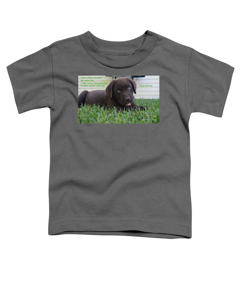 Chocolate Lab Art Toddler T-Shirt featuring the photograph I don't always eat grass. by Mayhem Mediums