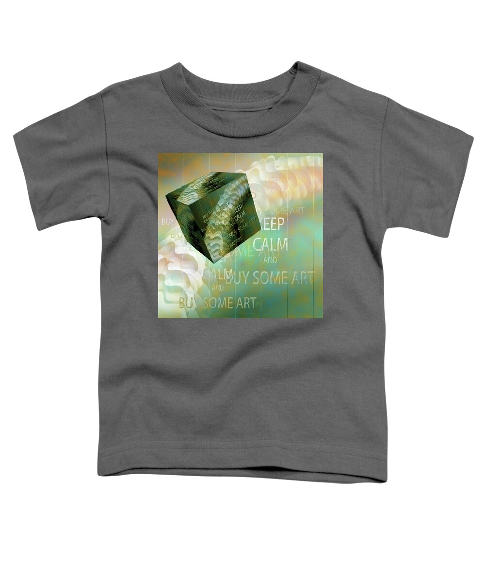 Digital Toddler T-Shirt featuring the digital art KEEP CALM and BUY SOME ART by Andy Young