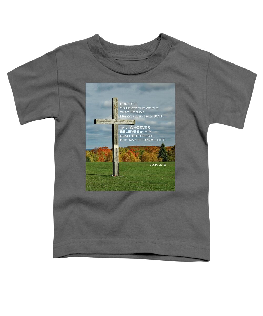 Cross Toddler T-Shirt featuring the photograph Father Andre's Cross - John 3 by David T Wilkinson