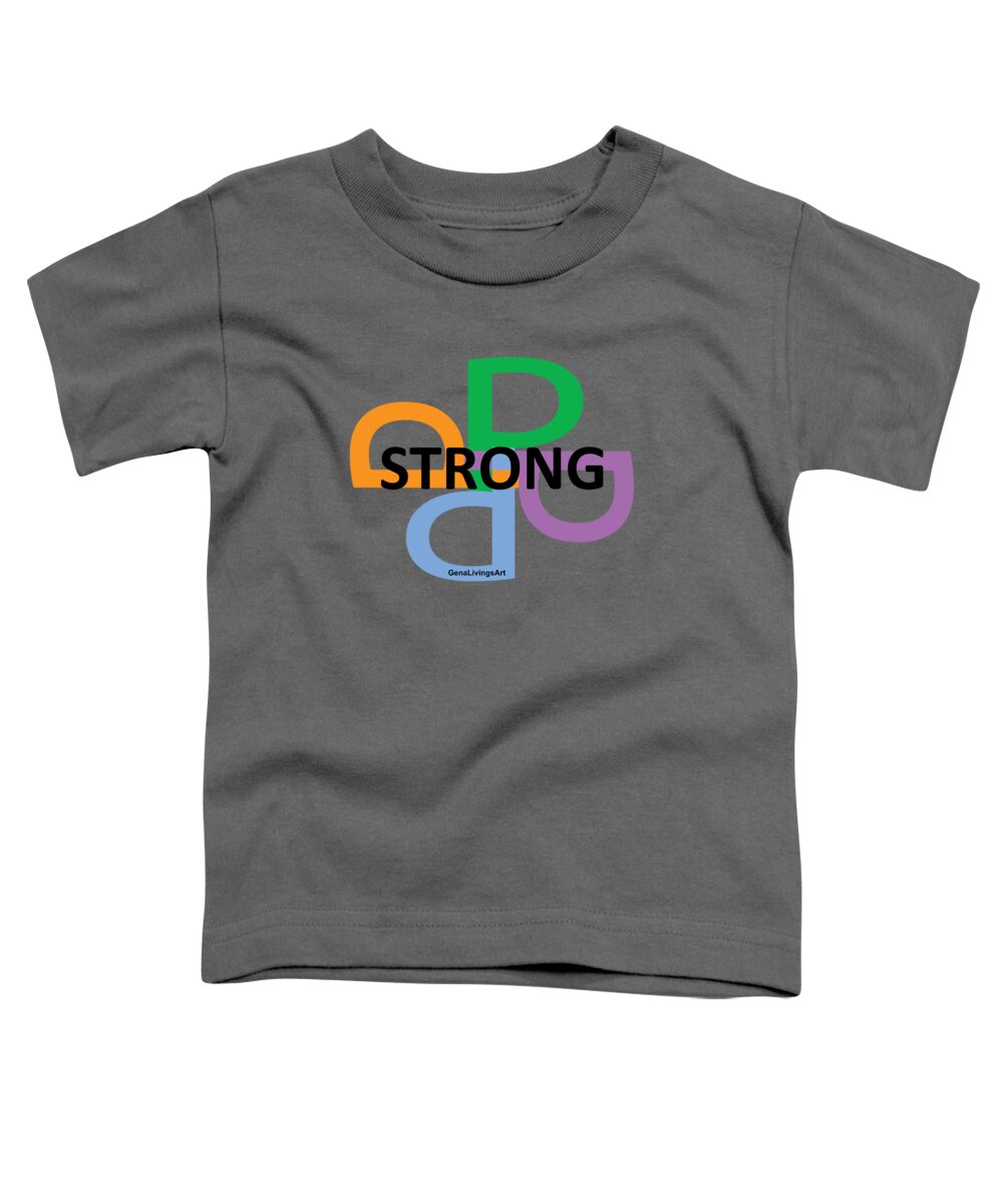  Toddler T-Shirt featuring the digital art Strong by Gena Livings