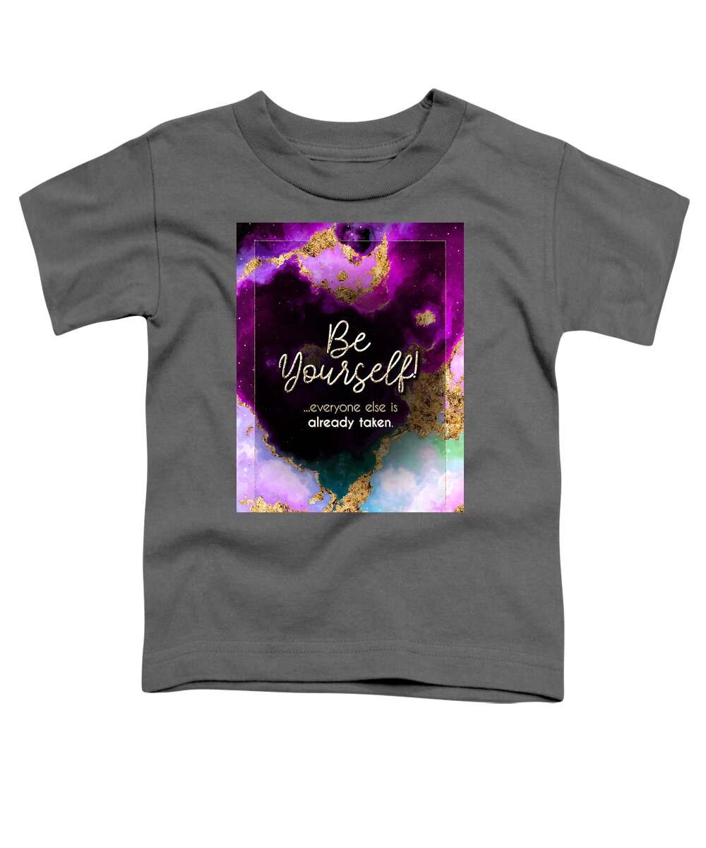 Inspiration Toddler T-Shirt featuring the painting Be Yourself Prismatic Motivational Art n.0130 by Holy Rock Design