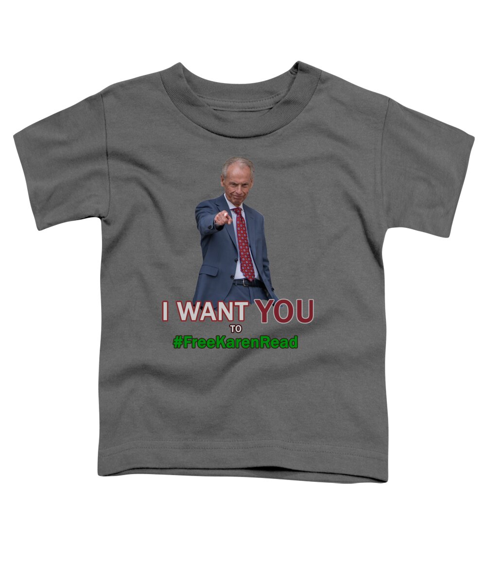Free Karen Read Murder Trial Corrupt Accused Bill William Brian Hale Brianhalephoto I Want You #freekarenread Toddler T-Shirt featuring the photograph FKR i want you by Brian Hale