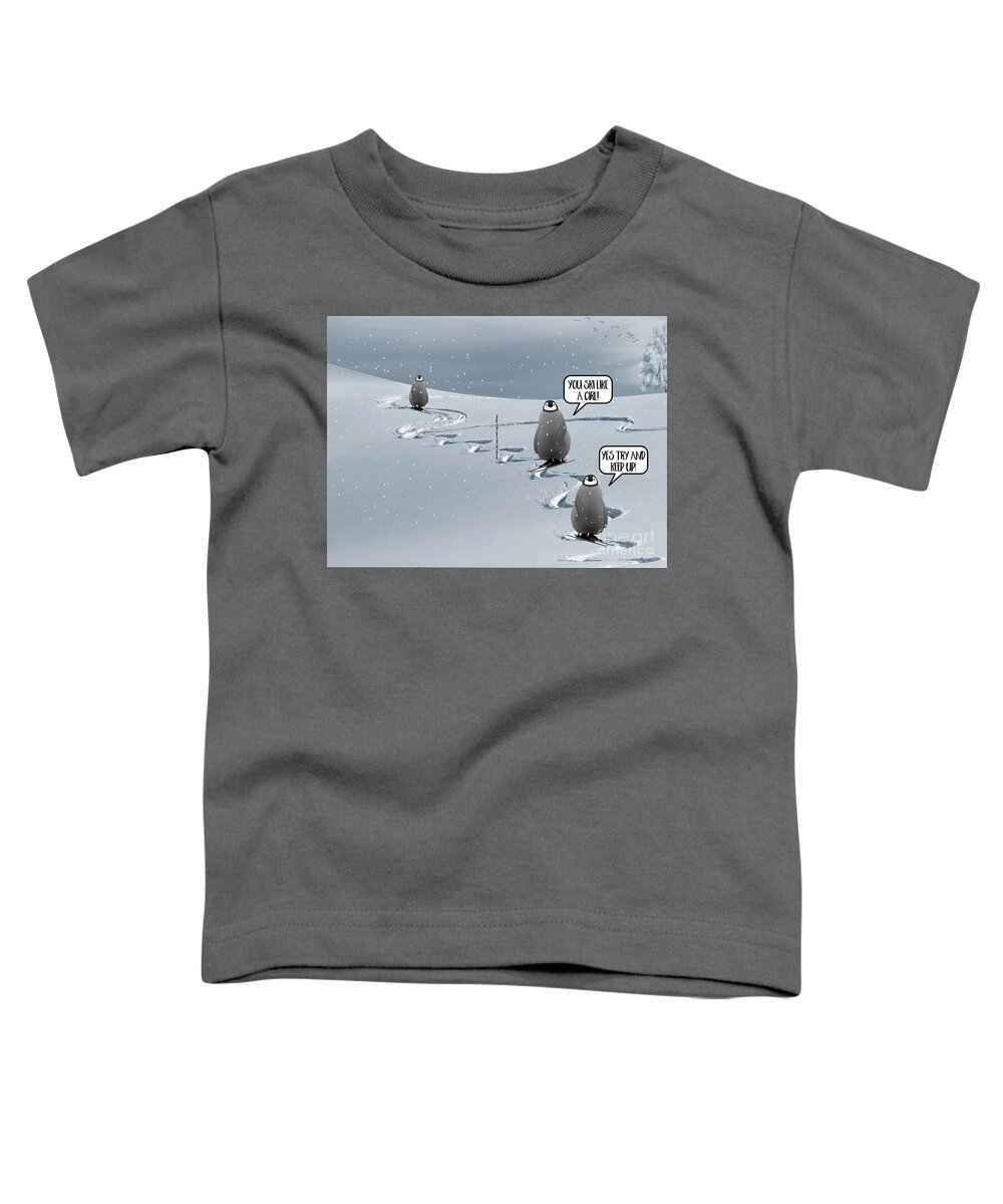 Ski Toddler T-Shirt featuring the digital art Funny Popular Quote You Ski Like A Girl - Penguins in the Snow  by Barefoot Bodeez Art