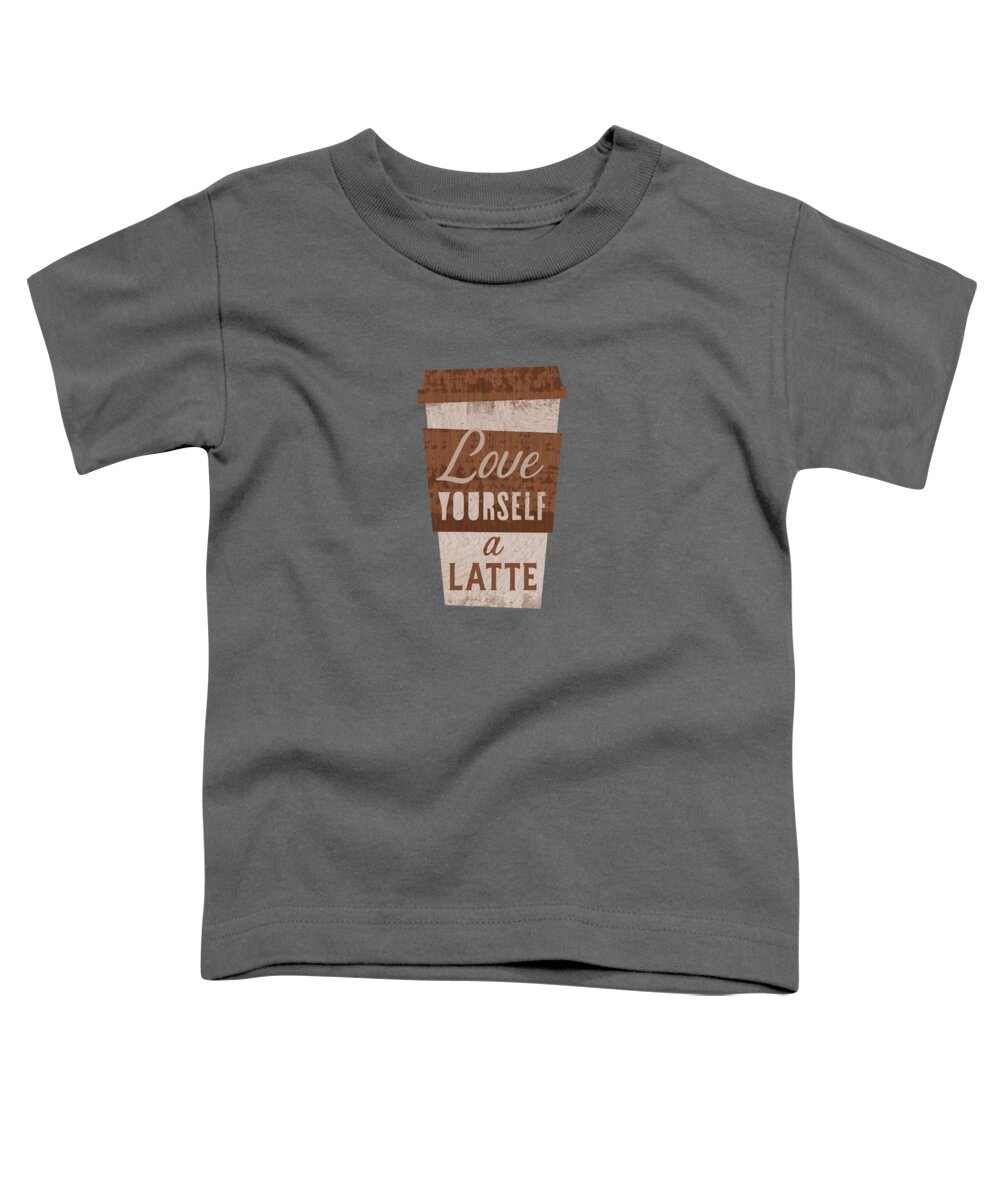 Latte Toddler T-Shirt featuring the painting Love Yourself a Latte - White Background - Art by Jen Montgomery by Jen Montgomery