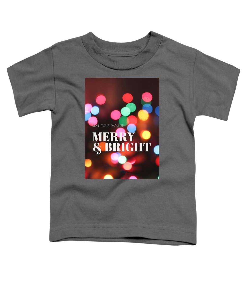 Merry And Bright Toddler T-Shirt featuring the photograph Merry and Bright Christmas Lights by W Craig Photography