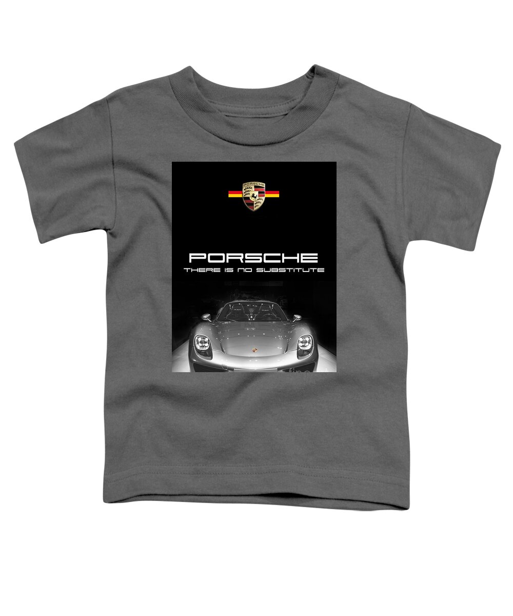 Porsche Shield Toddler T-Shirt featuring the digital art Porsche - There is no substitute by Stefano Senise