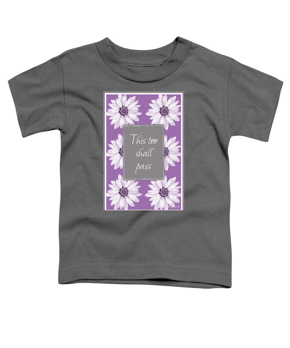 Bible Verse Toddler T-Shirt featuring the painting This Too Shall Pass by Tina LeCour