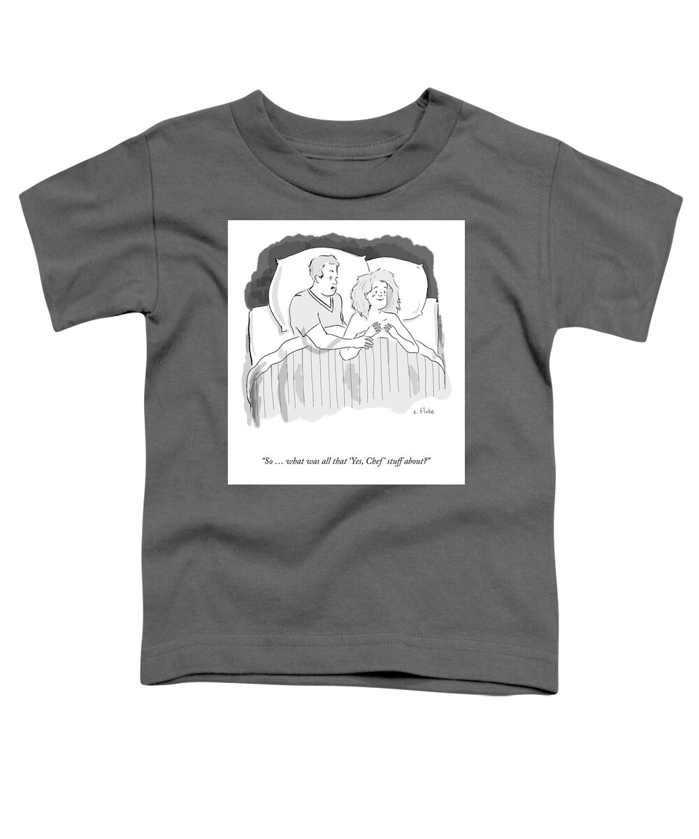  so  What Was All That yes Toddler T-Shirt featuring the drawing Yes, Chef by Emily Flake