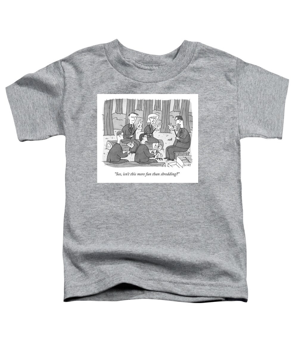 Shredding Documents Toddler T-Shirt featuring the drawing Several Business People Sit Around A Campfire by Peter C. Vey