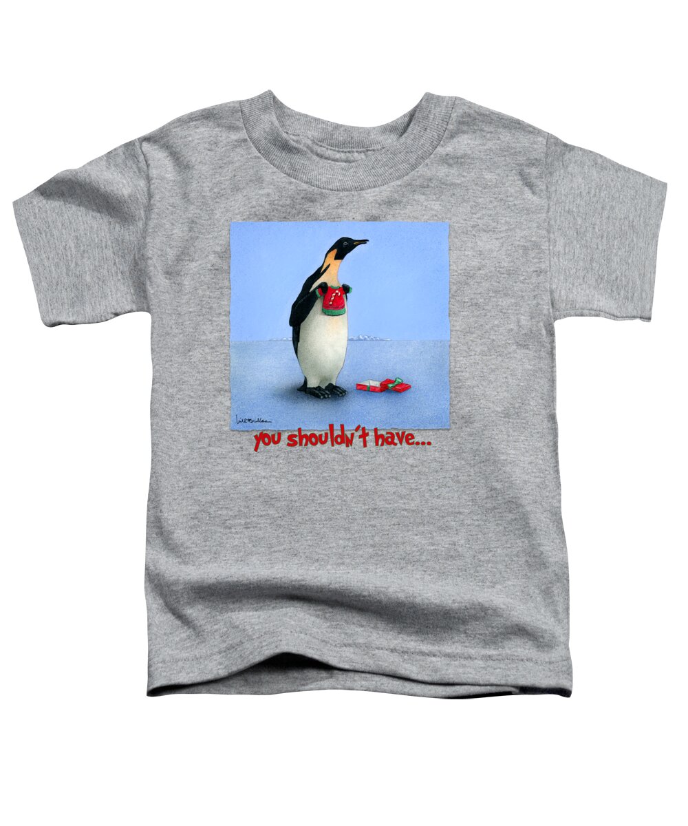 Will Bullas Toddler T-Shirt featuring the painting You Shouldn't Have... #2 by Will Bullas