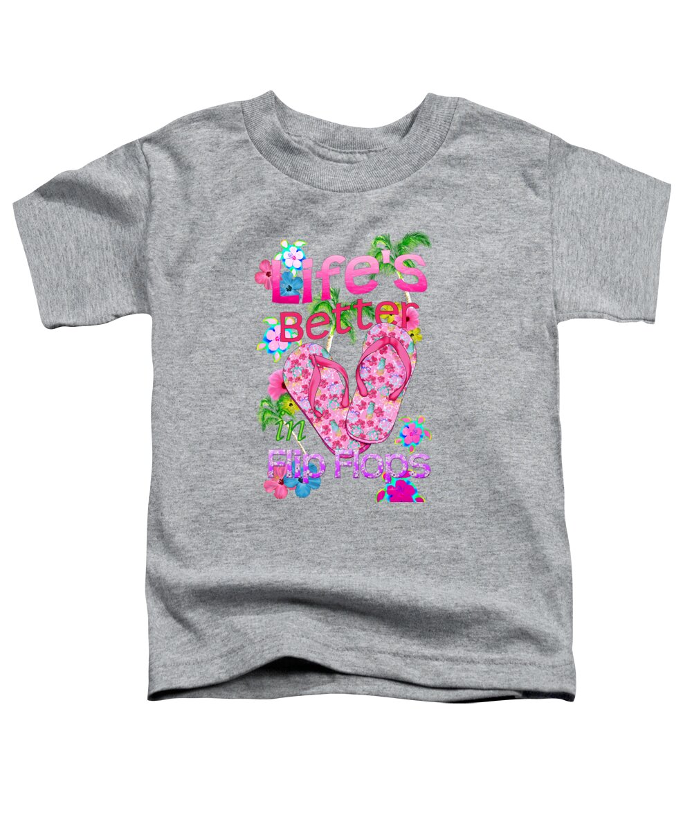 Flip Flop Toddler T-Shirt featuring the digital art Life Is Better In Flip Flops #2 by Chris MacDonald