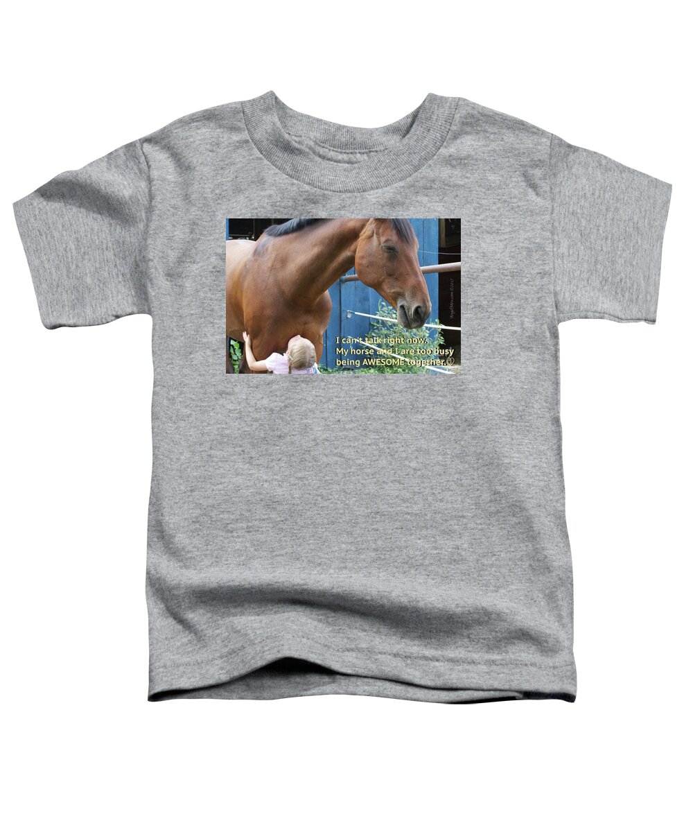 Horse Toddler T-Shirt featuring the photograph Being AWESOME with my Horse by Cindy Schneider