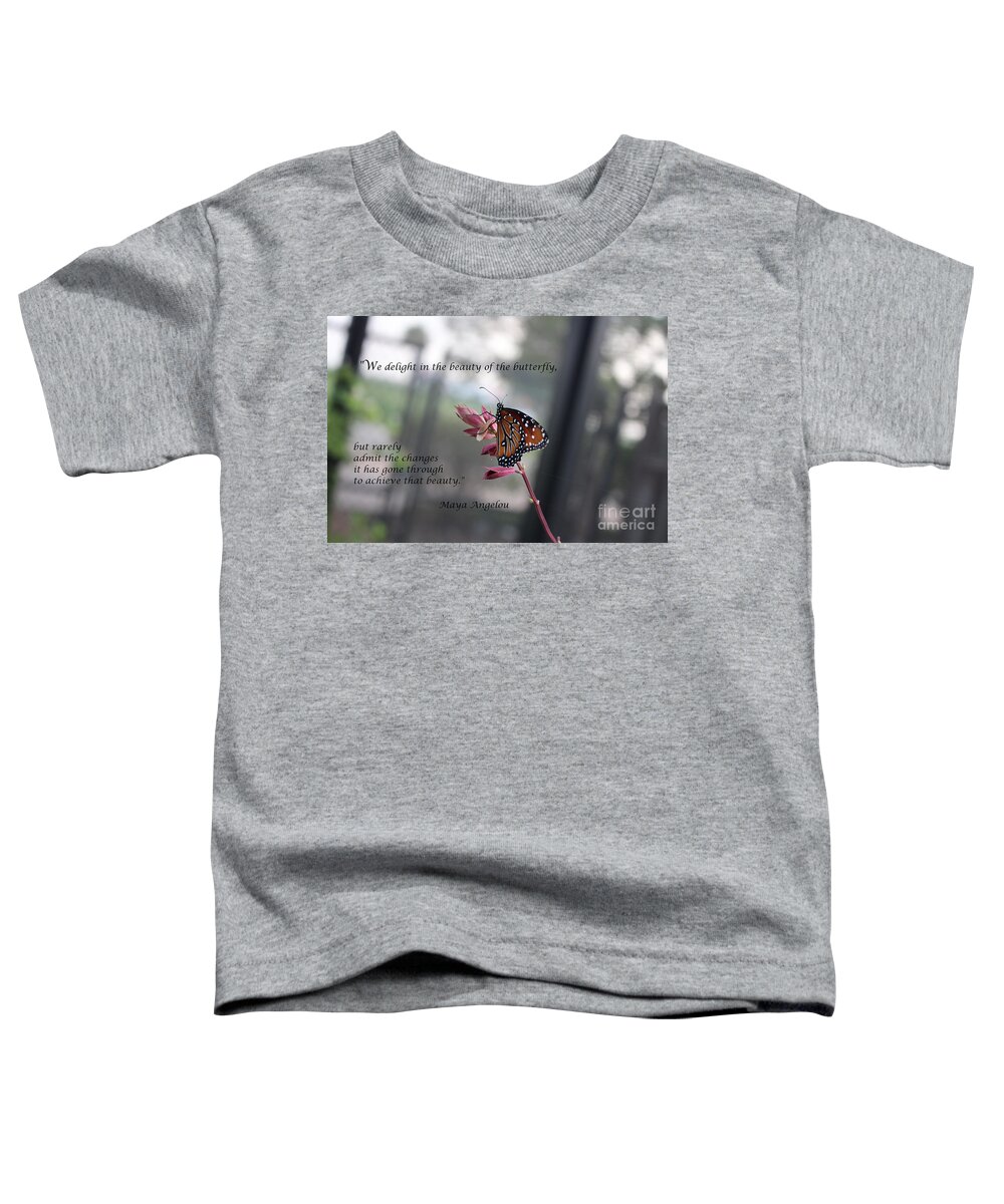 Inspirational Toddler T-Shirt featuring the photograph Butterfly Quote Art Print by Ella Kaye Dickey
