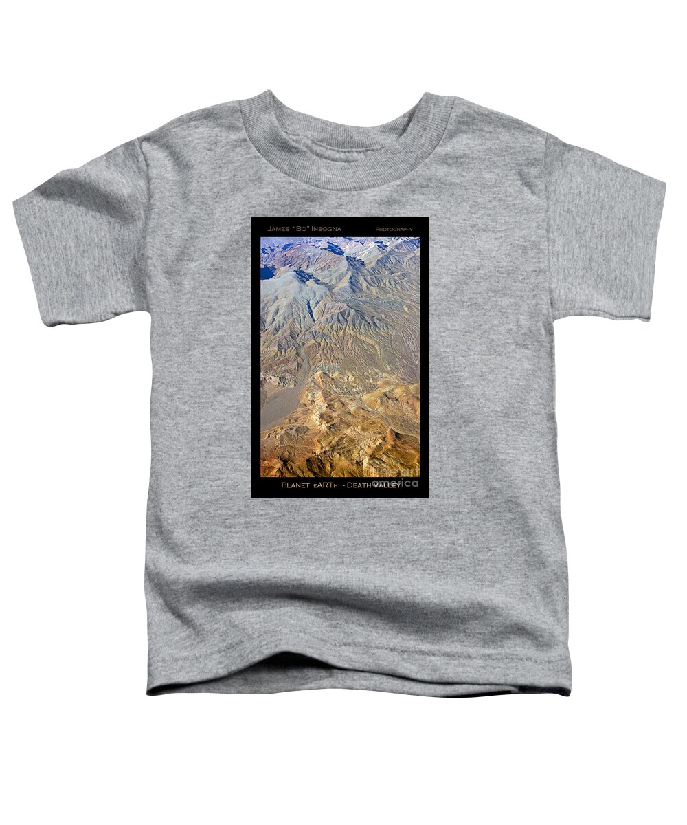 Planet; Earth; Death Valley; Desert; Aerial; Abstracts; Nature; Landscape; Fine Art; Photography; Photo; Image; Stock; Picture; Print; Poster; Colorful Toddler T-Shirt featuring the photograph Colorful Death Valley Desert - Planet eARTh by James BO Insogna