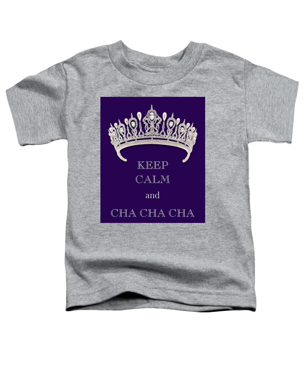 Keep Calm And Cha Cha Cha Toddler T-Shirt featuring the photograph Keep Calm and Cha Cha Cha Diamond Tiara Deep Purple by Kathy Anselmo