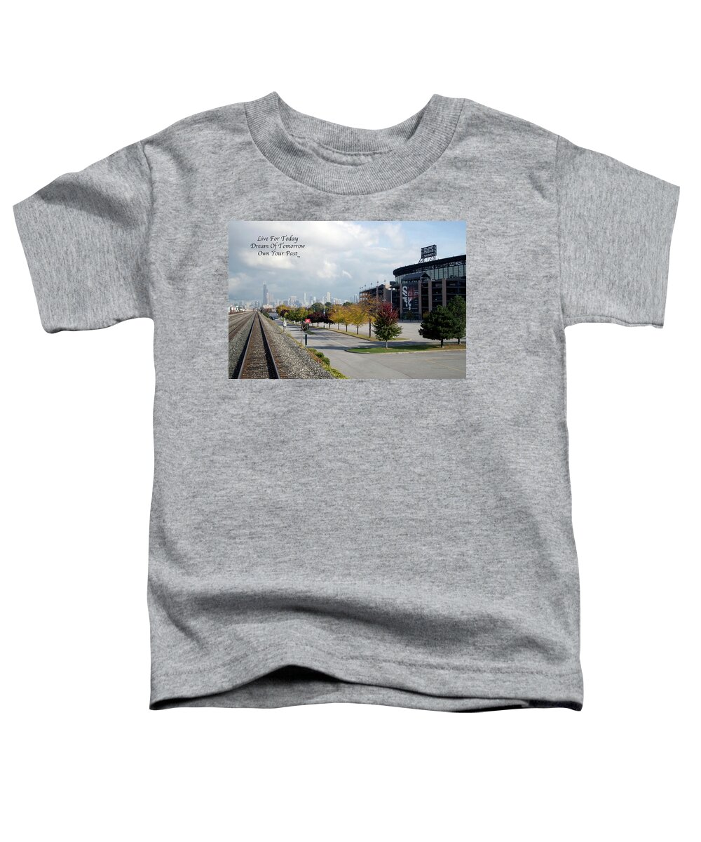 Chicago White Sox Toddler T-Shirt featuring the photograph Live Dream Own Chicago White Sox US Cellular Field Text by Thomas Woolworth