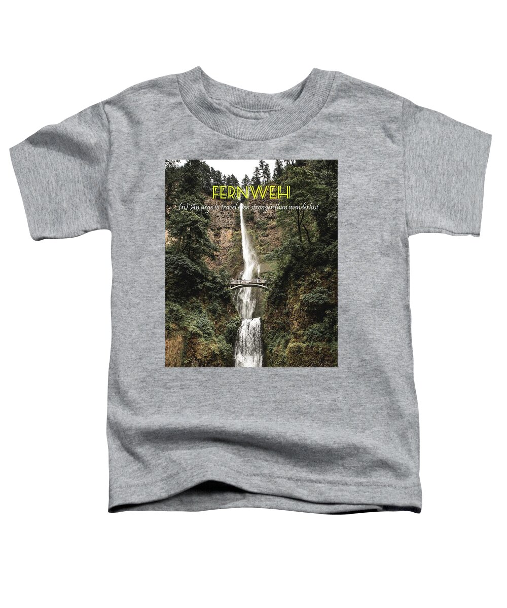 Motivational Toddler T-Shirt featuring the painting Motivational Travel Poster - Fernweh by Celestial Images