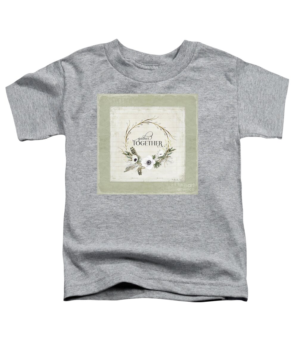 Gather Together Toddler T-Shirt featuring the painting Rustic Farmhouse Gather Together Shiplap Wood Boho Feathers n Anemone Floral by Audrey Jeanne Roberts