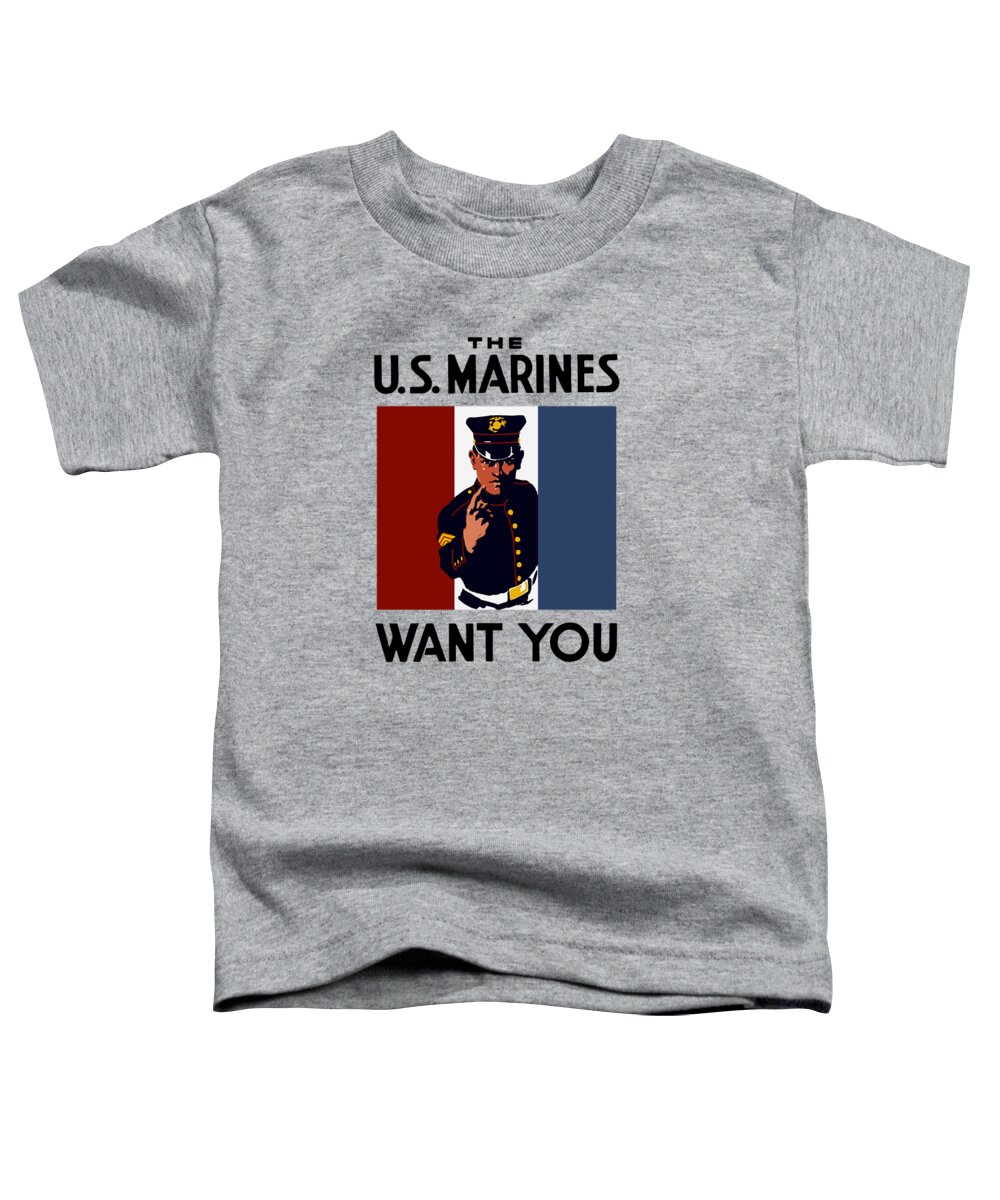 Marines Toddler T-Shirt featuring the painting The U.S. Marines Want You by War Is Hell Store
