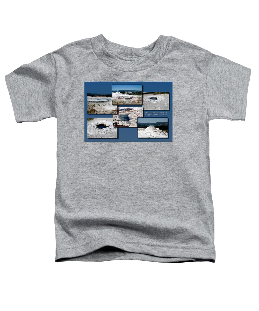 Yellowstone National Park Toddler T-Shirt featuring the photograph Yellowstone Park Goggles Spring In August Collage by Thomas Woolworth